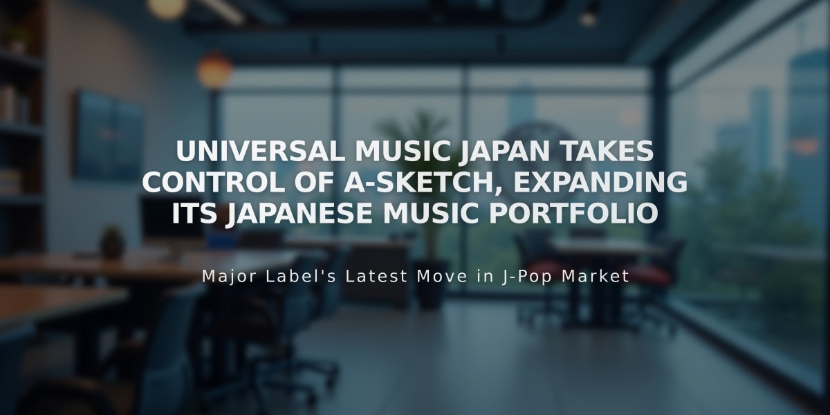 Universal Music Japan Takes Control of A-Sketch, Expanding Its Japanese Music Portfolio