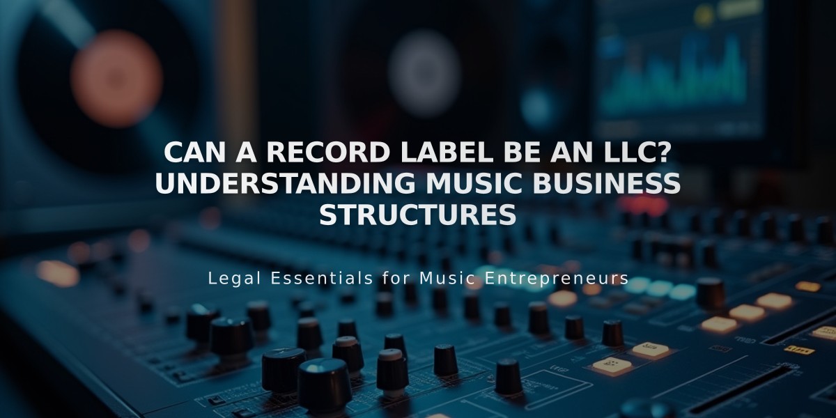 Can a Record Label Be an LLC? Understanding Music Business Structures