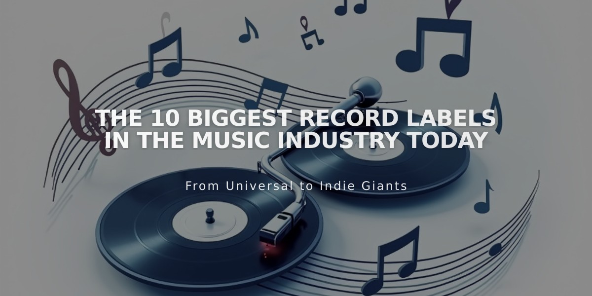 The 10 Biggest Record Labels in the Music Industry Today