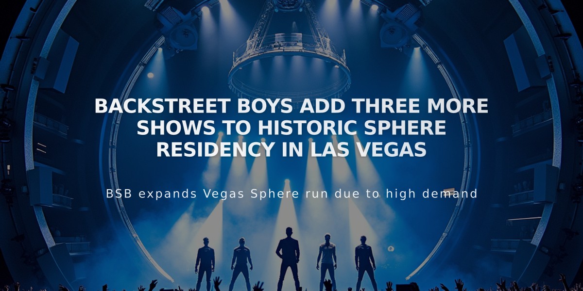 Backstreet Boys Add Three More Shows to Historic Sphere Residency in Las Vegas