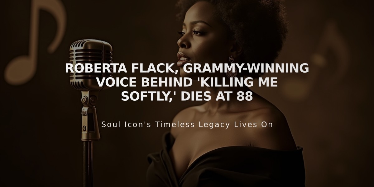 Roberta Flack, Grammy-Winning Voice Behind 'Killing Me Softly,' Dies at 88