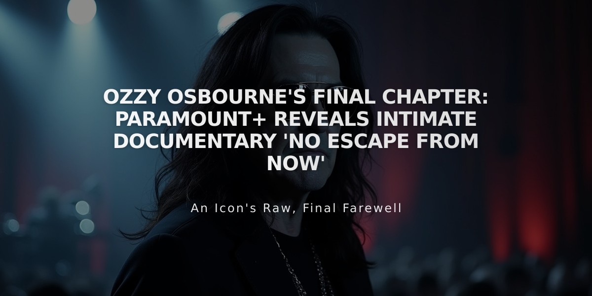 Ozzy Osbourne's Final Chapter: Paramount+ Reveals Intimate Documentary 'No Escape From Now'