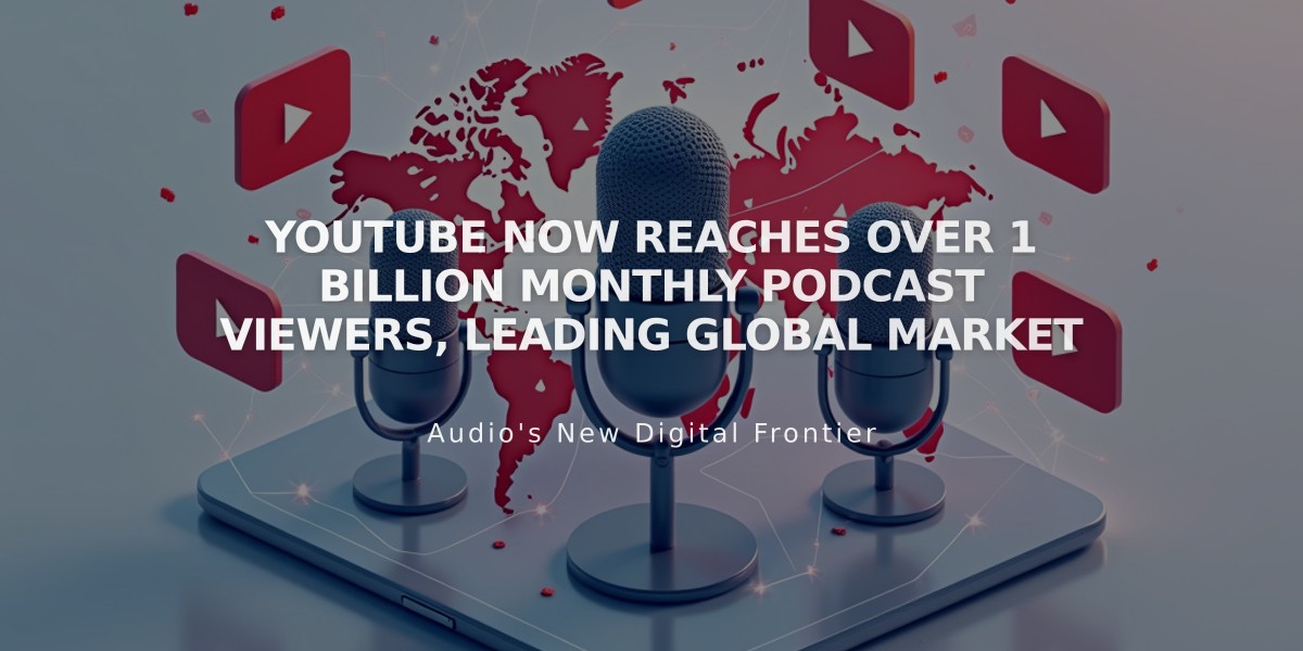 YouTube Now Reaches Over 1 Billion Monthly Podcast Viewers, Leading Global Market