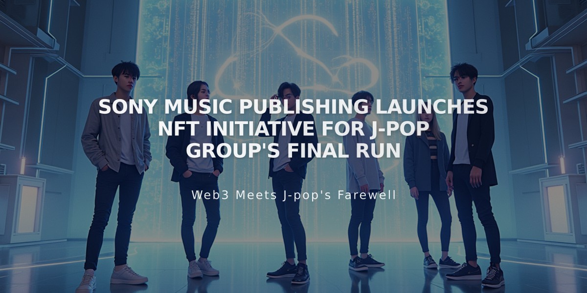 Sony Music Publishing Launches NFT Initiative for J-pop Group's Final Run