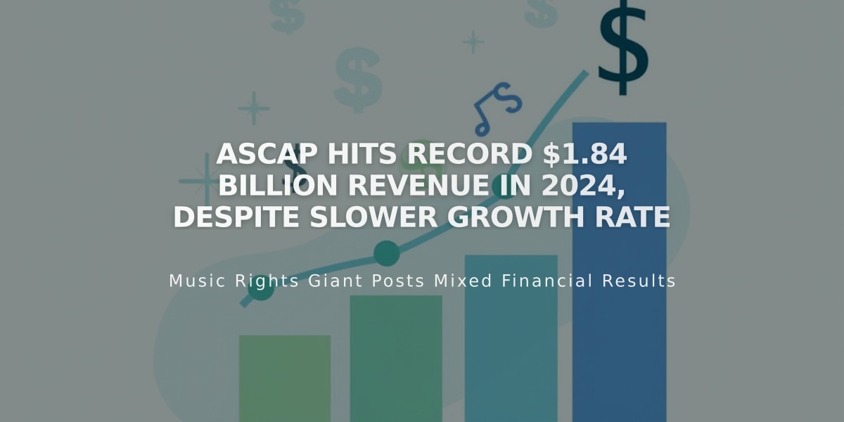 ASCAP Hits Record $1.84 Billion Revenue in 2024, Despite Slower Growth Rate