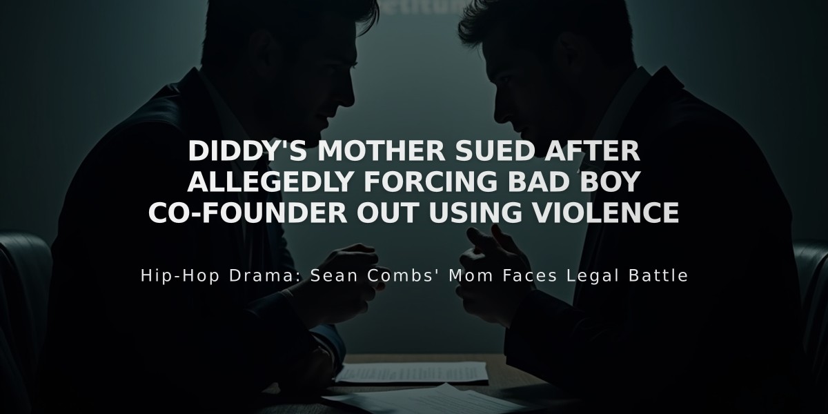 Diddy's Mother Sued After Allegedly Forcing Bad Boy Co-Founder Out Using Violence