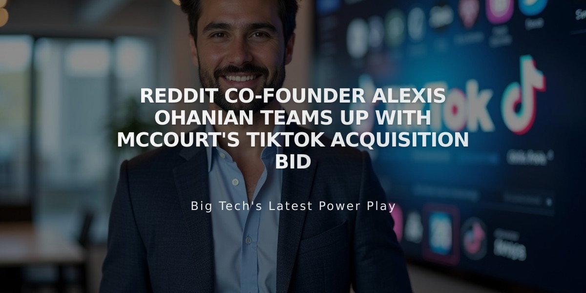 Reddit Co-Founder Alexis Ohanian Teams Up with McCourt's TikTok Acquisition Bid