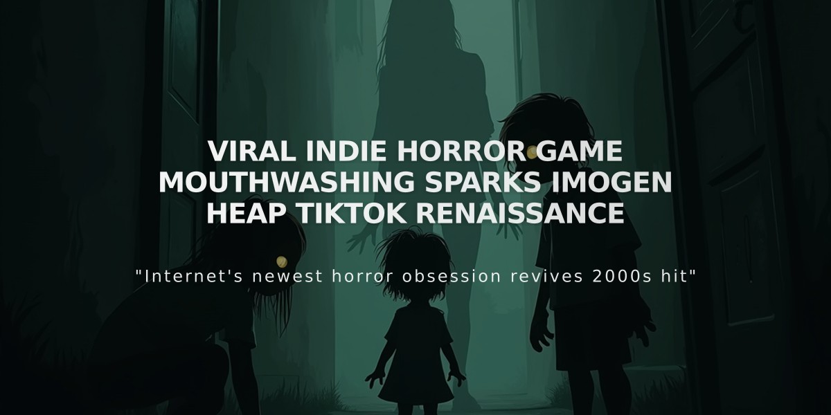 Viral Indie Horror Game Mouthwashing Sparks Imogen Heap TikTok Renaissance