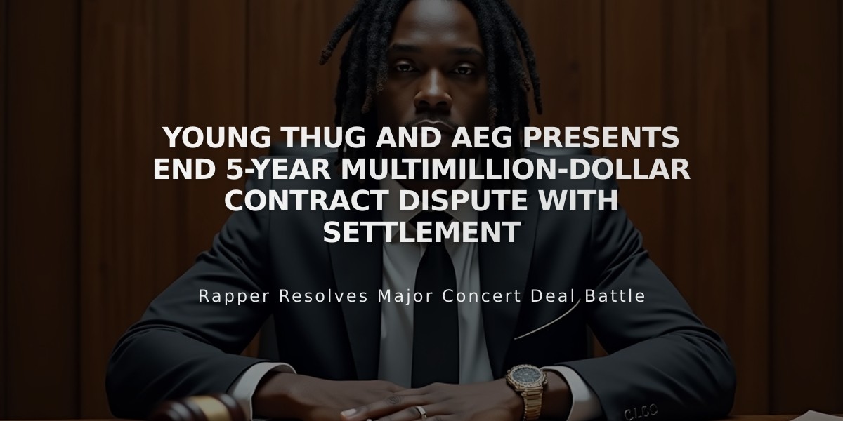 Young Thug and AEG Presents End 5-Year Multimillion-Dollar Contract Dispute with Settlement