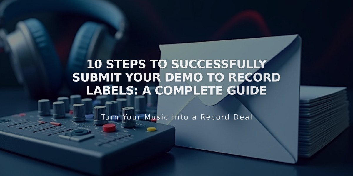 10 Steps to Successfully Submit Your Demo to Record Labels: A Complete Guide