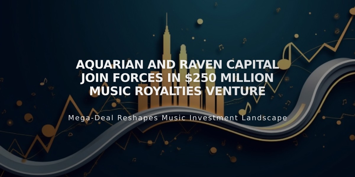 Aquarian and Raven Capital Join Forces in $250 Million Music Royalties Venture