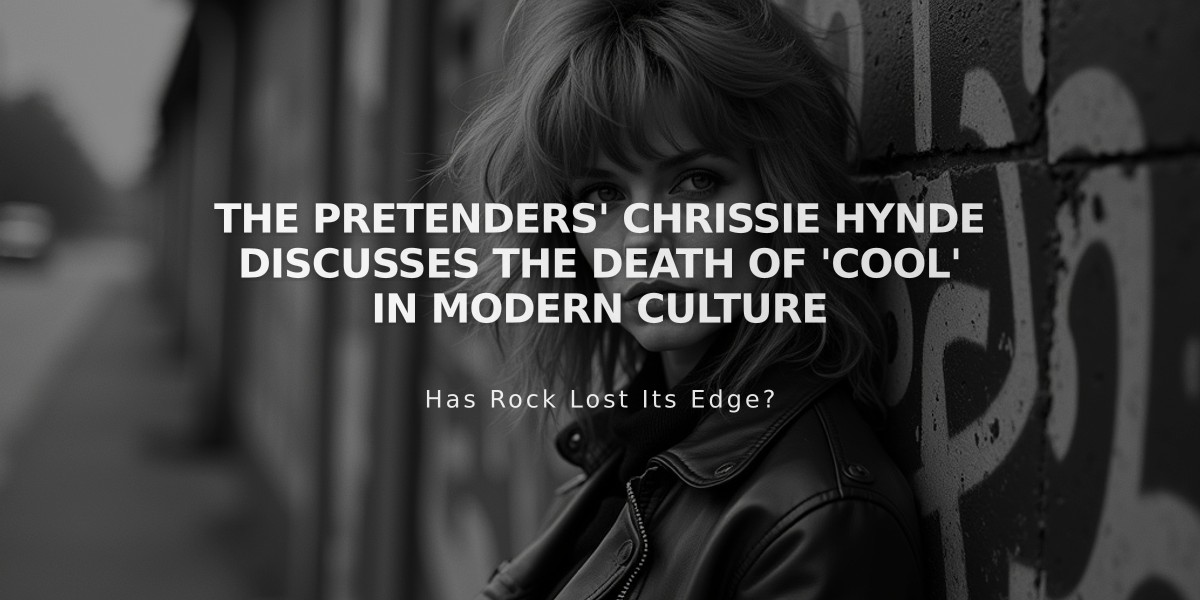 The Pretenders' Chrissie Hynde Discusses the Death of 'Cool' in Modern Culture