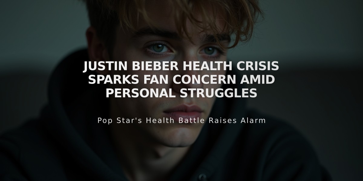 Justin Bieber Health Crisis Sparks Fan Concern Amid Personal Struggles