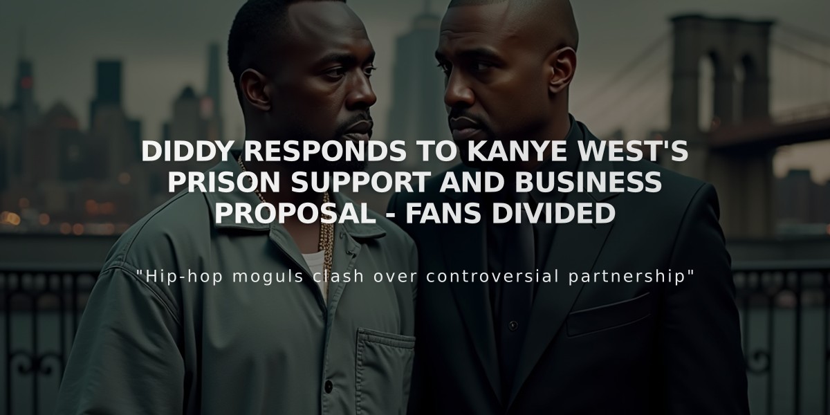 Diddy Responds to Kanye West's Prison Support and Business Proposal - Fans Divided