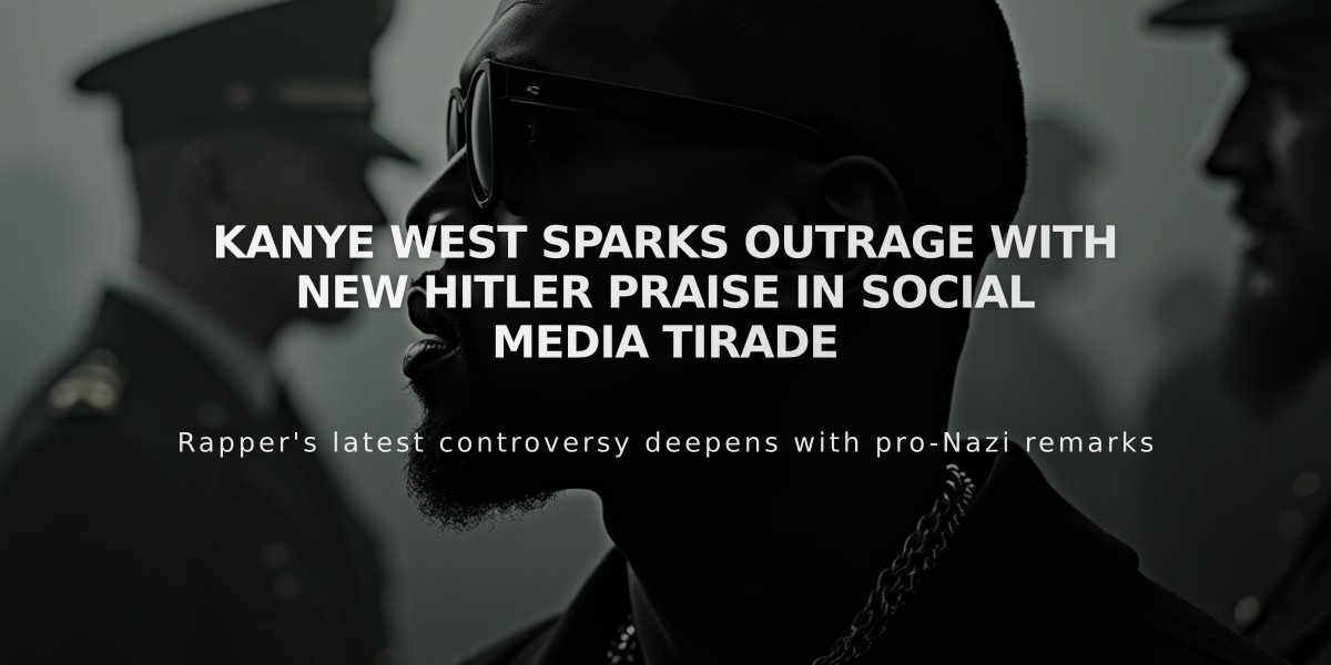 Kanye West Sparks Outrage with New Hitler Praise in Social Media Tirade