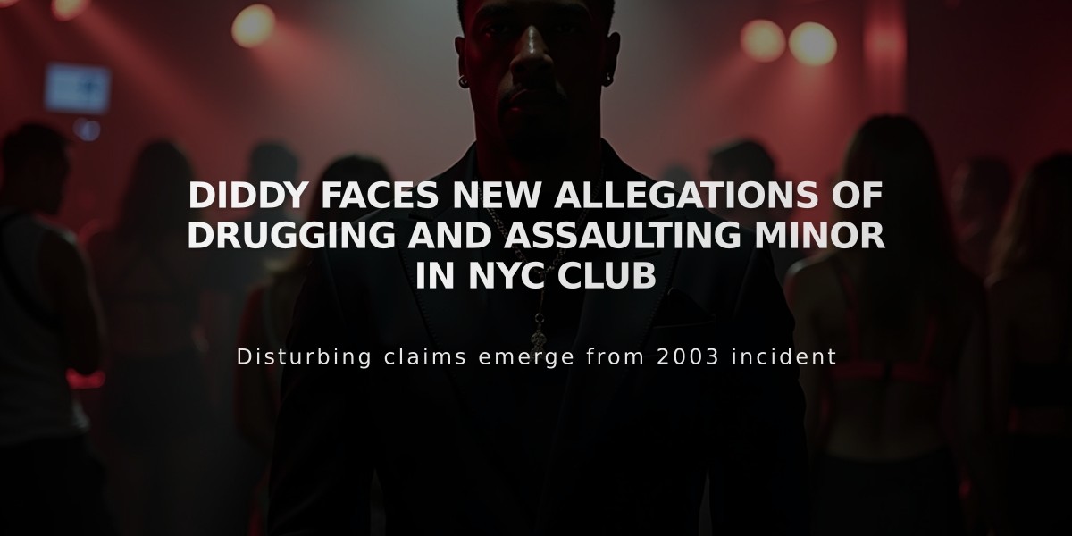 Diddy Faces New Allegations of Drugging and Assaulting Minor in NYC Club