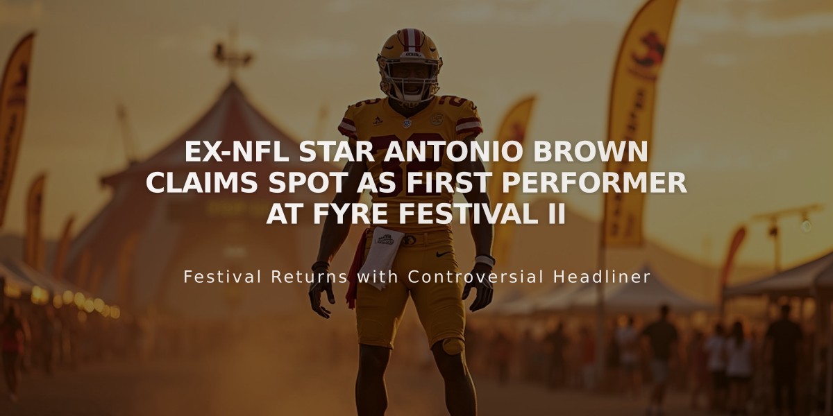 Ex-NFL Star Antonio Brown Claims Spot as First Performer at Fyre Festival II