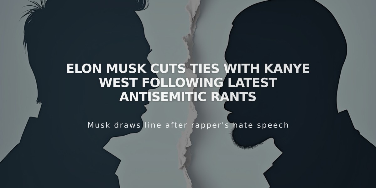 Elon Musk Cuts Ties with Kanye West Following Latest Antisemitic Rants