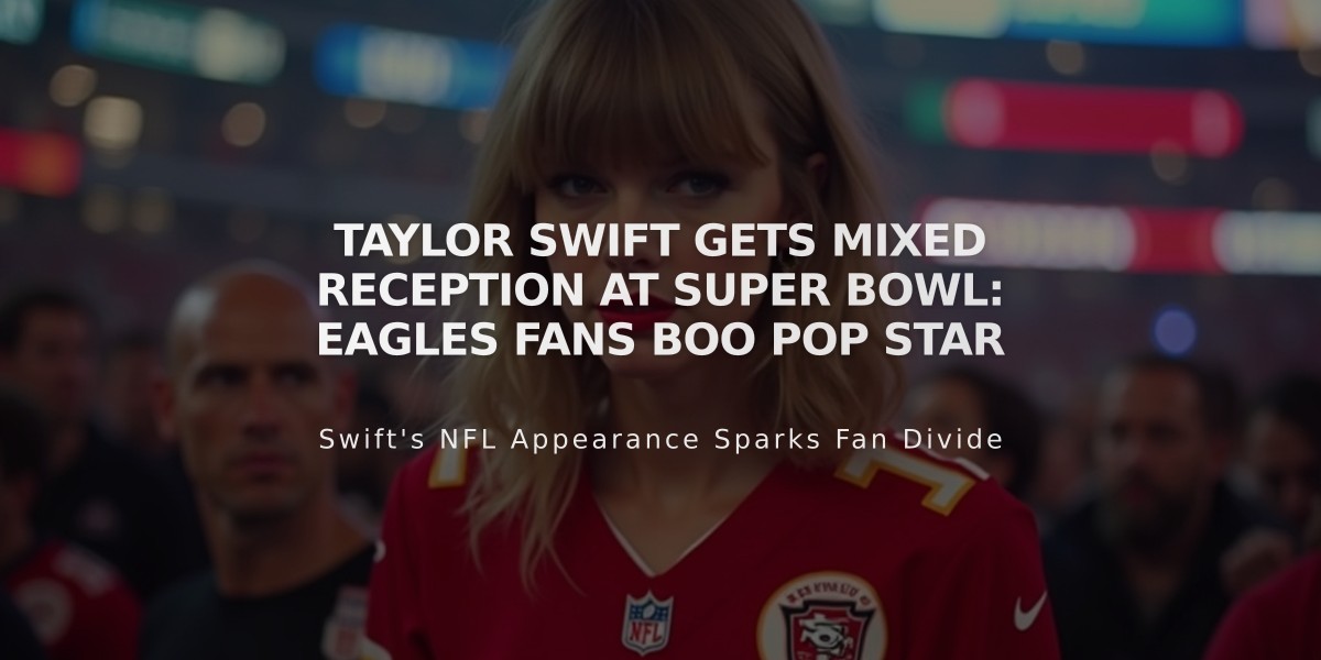 Taylor Swift Gets Mixed Reception at Super Bowl: Eagles Fans Boo Pop Star