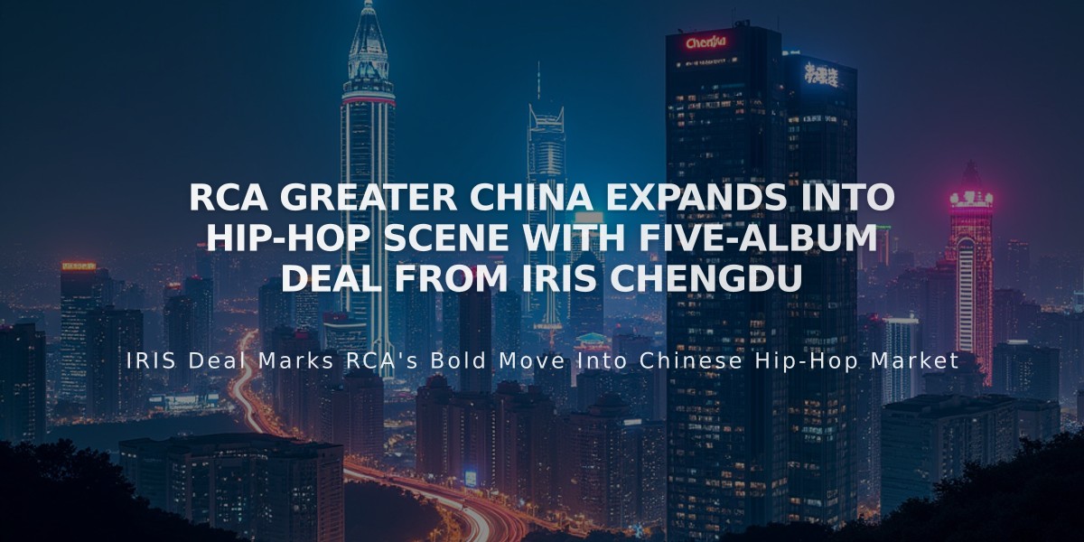 RCA Greater China Expands Into Hip-Hop Scene With Five-Album Deal From IRIS Chengdu