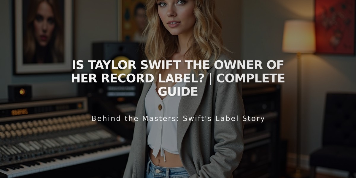 Is Taylor Swift the Owner of Her Record Label? | Complete Guide