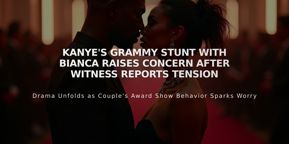 Kanye's Grammy Stunt with Bianca Raises Concern After Witness Reports Tension