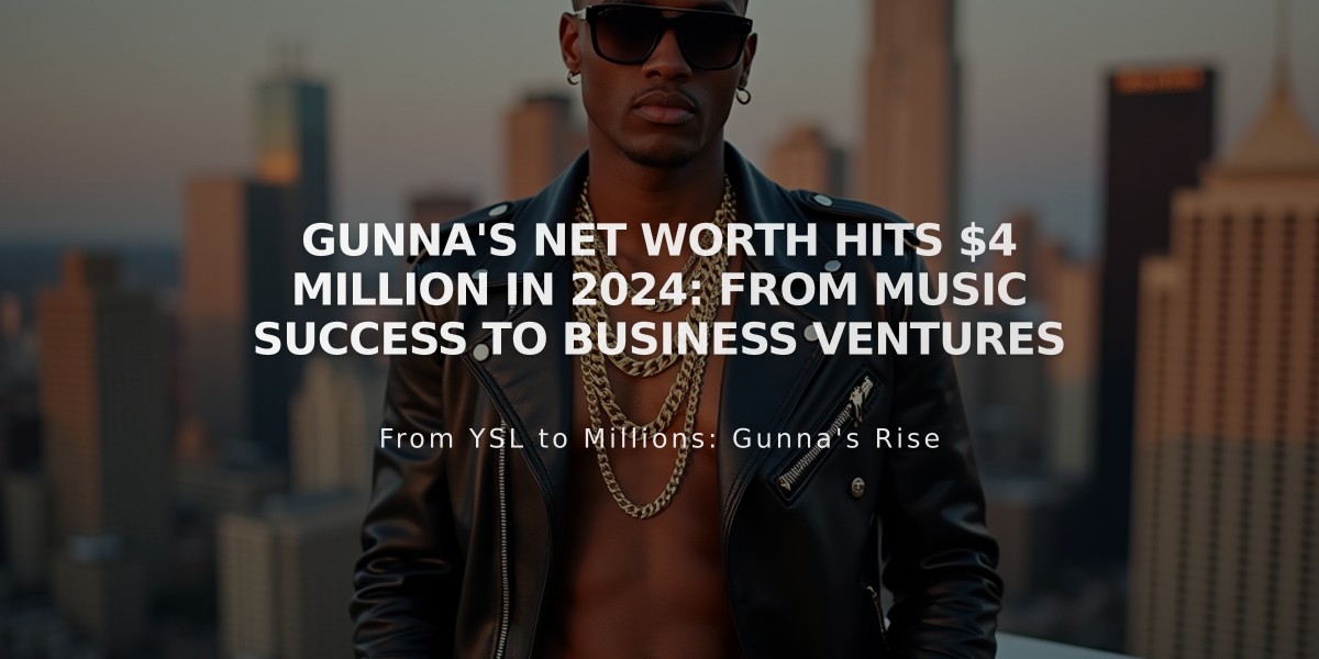 Gunna's Net Worth Hits $4 Million in 2024: From Music Success to Business Ventures