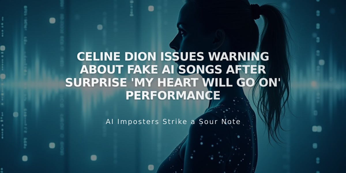 Celine Dion Issues Warning About Fake AI Songs After Surprise 'My Heart Will Go On' Performance